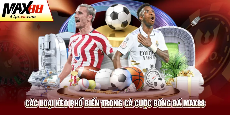Cá Cược Bóng Đá Max88 - Cẩm Nang Kèo Cược Chi Tiết - to66.baby