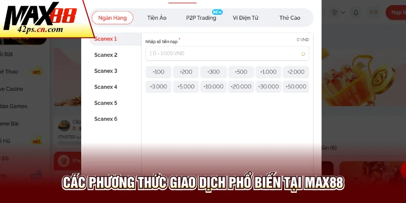 Nạp Tiền Max88 - Hướng Dẫn Chi Tiết Các Phương Thức Giao Dịch Chuẩn Xác - to66.baby