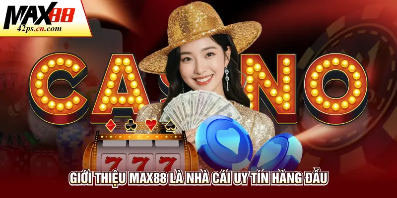 Giới Thiệu Max88 - Tổng Quan Về Dịch Vụ Và Uy Tín - to66.baby