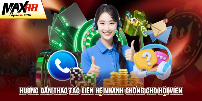 Liên Hệ Max88 - Các Kênh Hỗ Trợ Khách Hàng Nhanh 24/7 - to66.baby