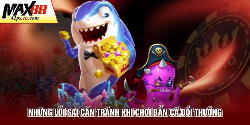 Bắn Cá Đổi Thưởng - Kinh Nghiệm Chơi Tại Nhà Cái Uy Tín Max88 - to66.baby