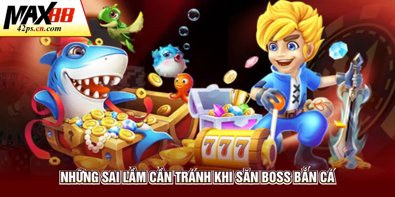Săn Boss Bắn Cá - Mẹo Chơi Tối Ưu Hiệu Quả Tại Max88 - to66.baby