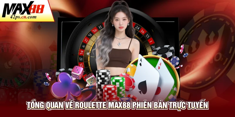Roulette Trực Tuyến - Quy Tắc Vận Hành & Luật Chơi Tại Max88 - to66.baby