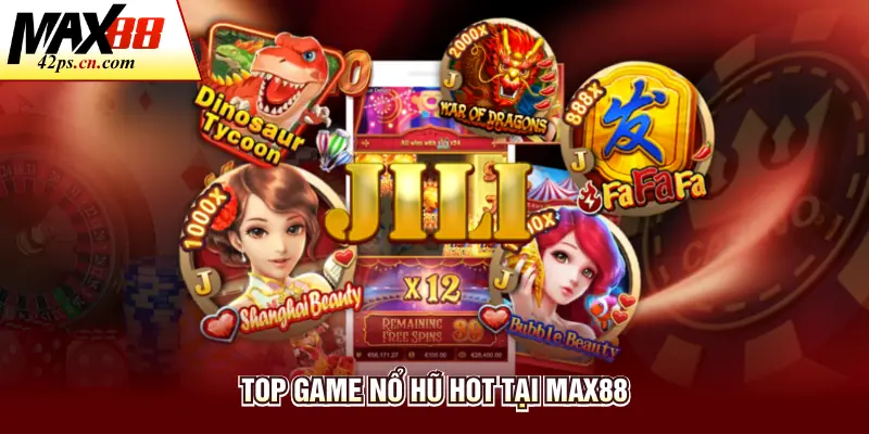 Game Nổ Hũ Hot - Khám Phá Trò Chơi Đổi Thưởng Tại Max88 - to66.baby